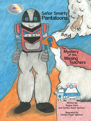 cover image of Señor Smarty Pantaloons and the Mystery of the Missing Teachers